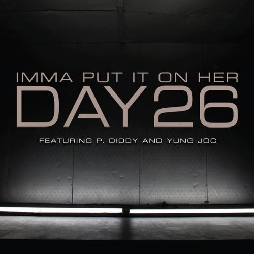 day26-imma-put-it-on-her day26-imma-put-it-on-her