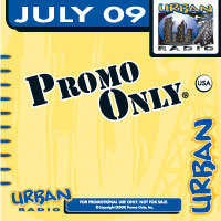 Promo Only: Urban Radio July 2009