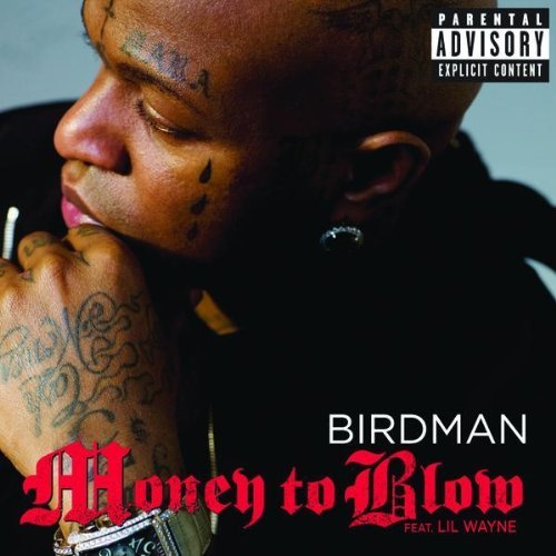Birdman Money to Blow Birdman Money to Blow