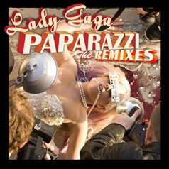 Lady Gaga Paparazzi Remixes Lady Gaga Paparazzi Remixes