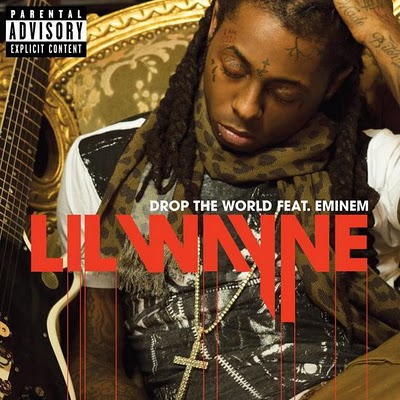 Drop the World is a song by Lil' Wayne featuring Eminem.
