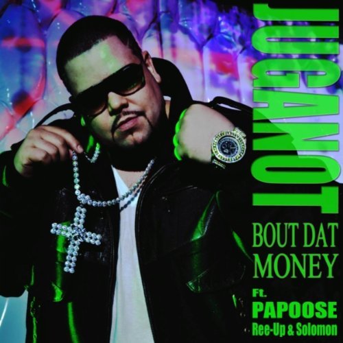 Juganot Bout Dat Money