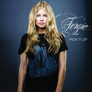 Fergie – Pick It Up (feat. Will.I.Am)