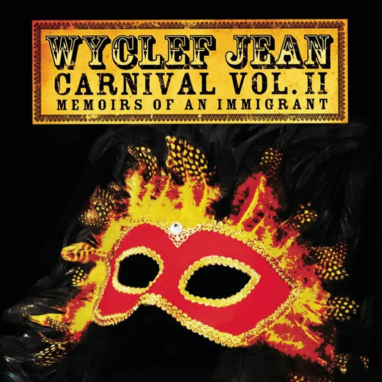 Wyclef Jean – Carnival Vol. II Memoirs Of An Immigrant