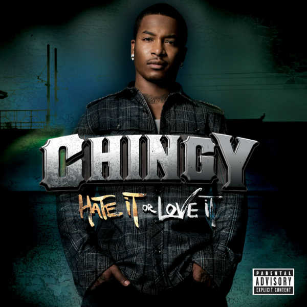 Chingy – Hate It Or Love It