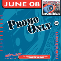 Promo Only: Mainstream Radio June 2008