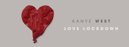 Kanye West – Love Lockdown