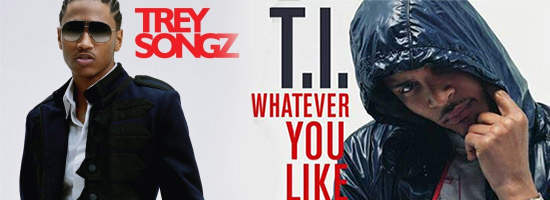 This Track or That Track: ‘WHATEVER YOU LIKE’ Trey Songz or T.I.