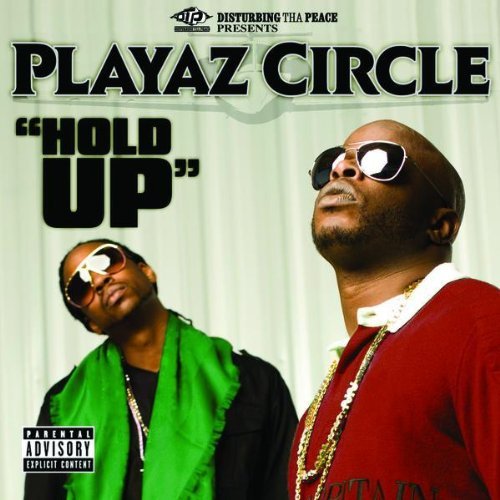 Playaz Circle Hold Up