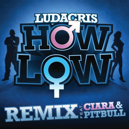 Ludacris feat. Ciara & Pitbull – How Low (Remix)