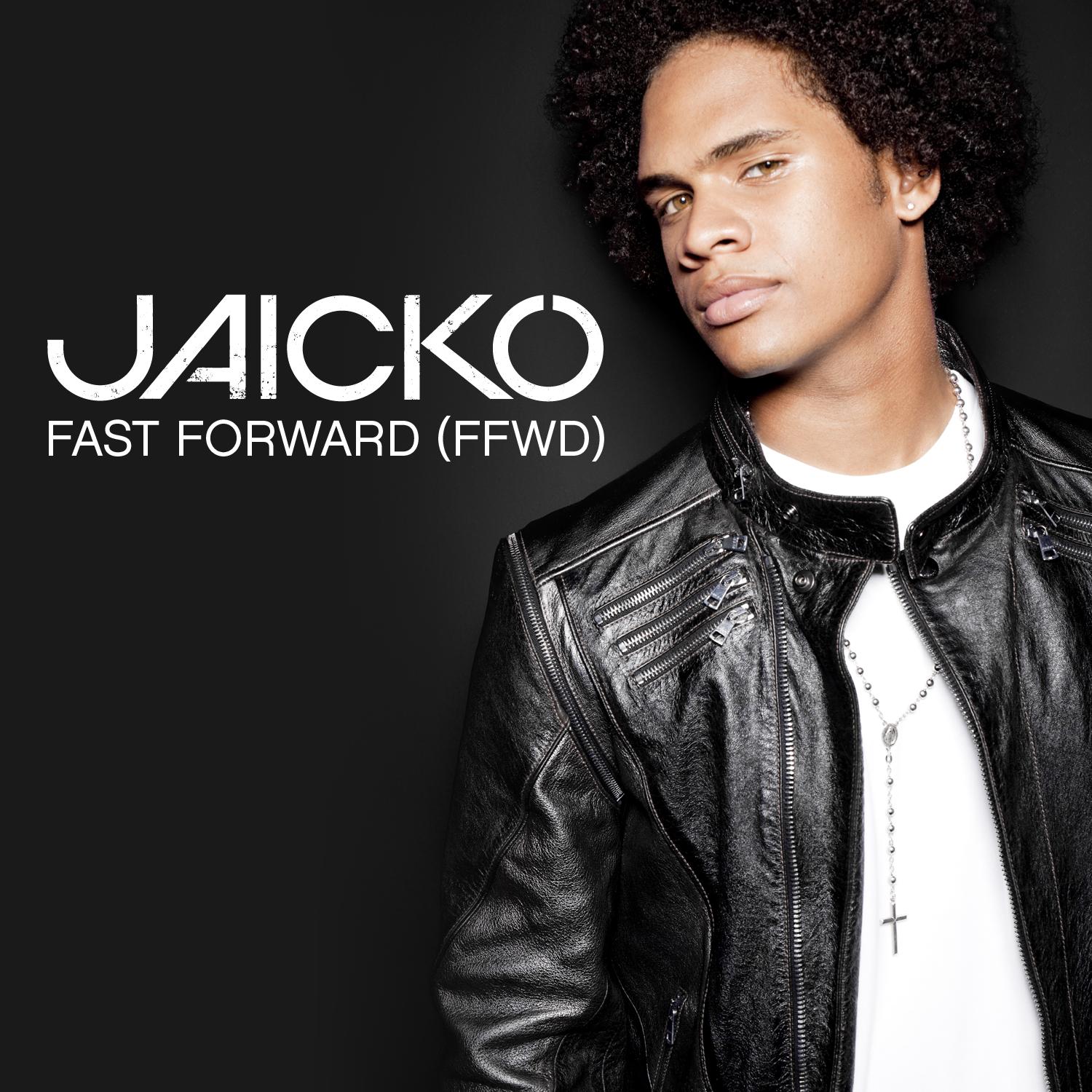 Jaicko – Fast Forward (FFWD)