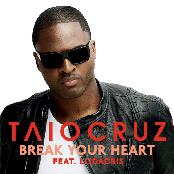 Taio Cruz feat. Ludacris – Break Your Heart