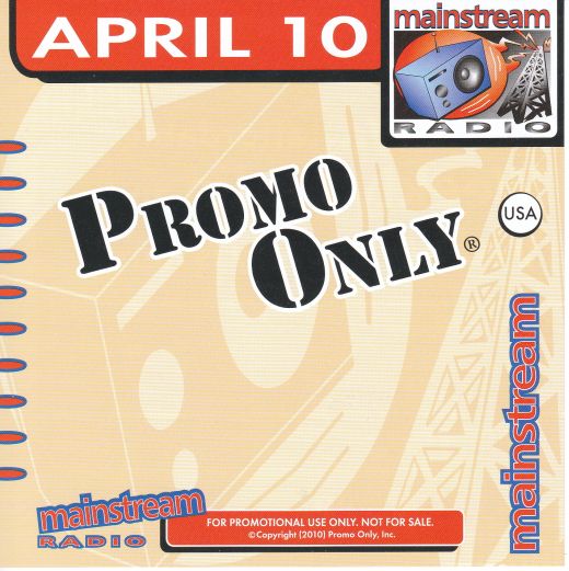 Promo Only: Mainstream Radio April 2010