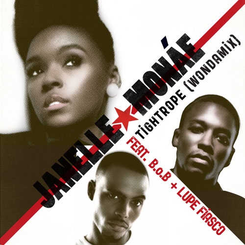 Janelle Monae feat. B.o.B & Lupe Fiasco – Tightrope (Wondamix)