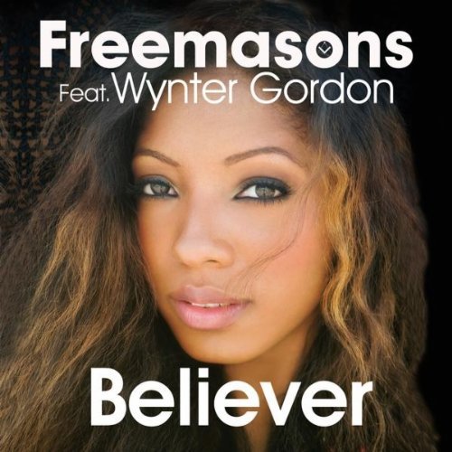 Freemasons feat. Wynter Gordon – Believer