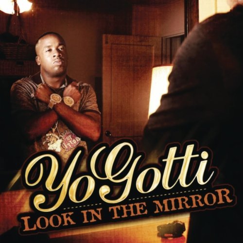 Yo Gotti – Look In The Mirror