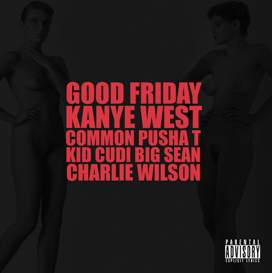 Kanye West feat. Common, Pusha T, Kid Cudi, Big Sean & Charlie Wilson – Good Friday