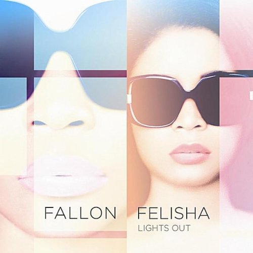 Fallon & Felisha – Lights Out