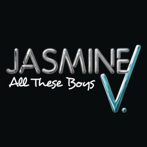Jasmine V. – All These Boys