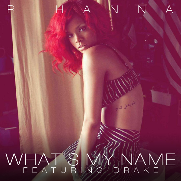 Rihanna - What's My Name + (Remix) feat. Drake Lyrics // The Hype Factor