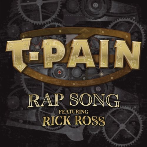 T-Pain feat. Rick Ross – Rap Song