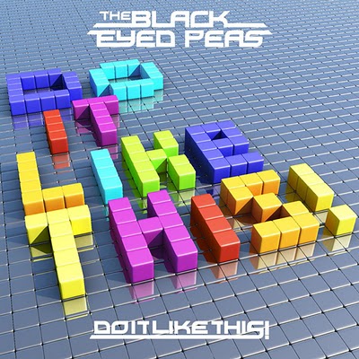 Black Eyed Peas – Do It Like This