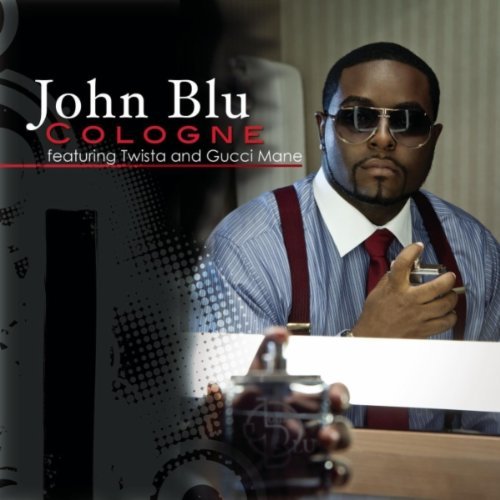 John Blu feat. Twista & Gucci Mane – Cologne