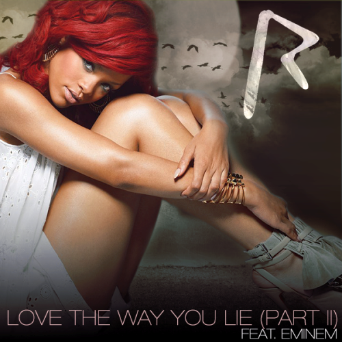 Rihanna feat. Eminem – Love The Way You Lie (Part 2)