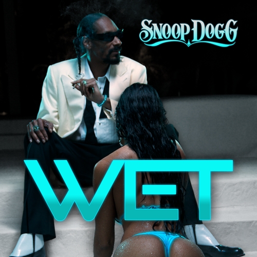 Snoop Dogg – Wet