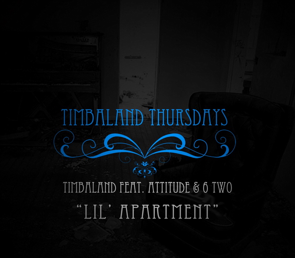 Timbaland feat. Attitude & 6 Two – Lil’ Apartment