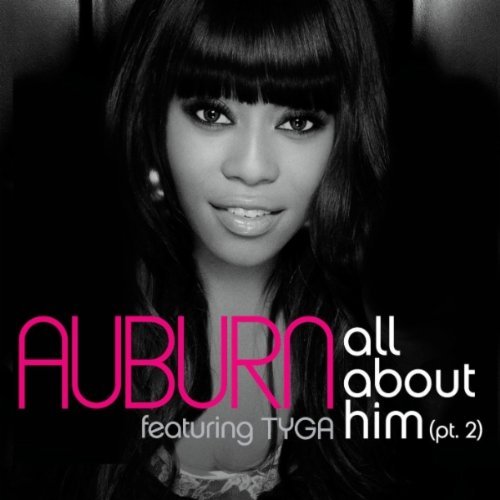 Auburn feat. Tyga – All About Him (Pt. 2)