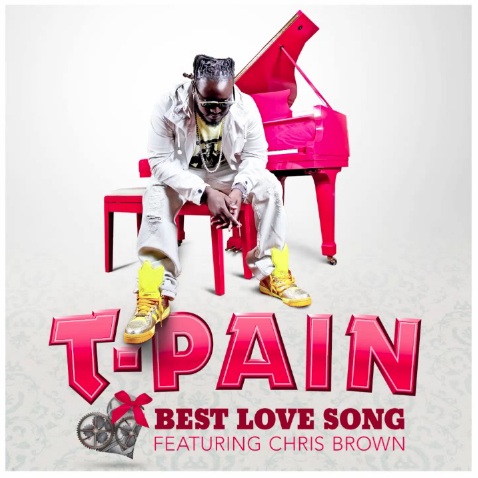 T-Pain feat. Chris Brown – Best Love Song