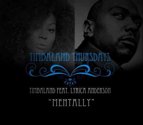 Timbaland feat. Lyrica Anderson – Mentally