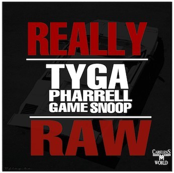 Tyga feat. Pharrell, Game & Snoop Dogg – Really Raw
