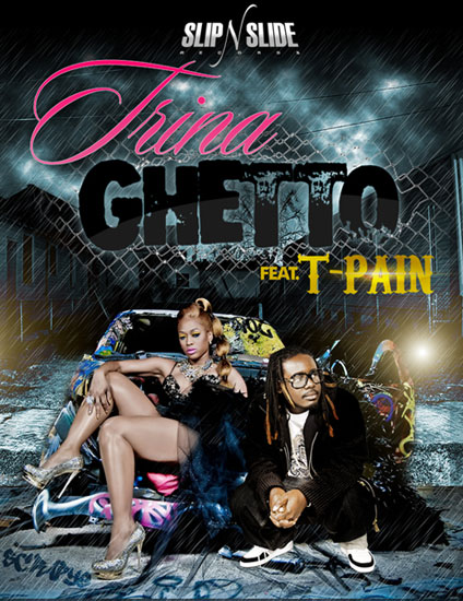 Trina feat. T-Pain – Ghetto
