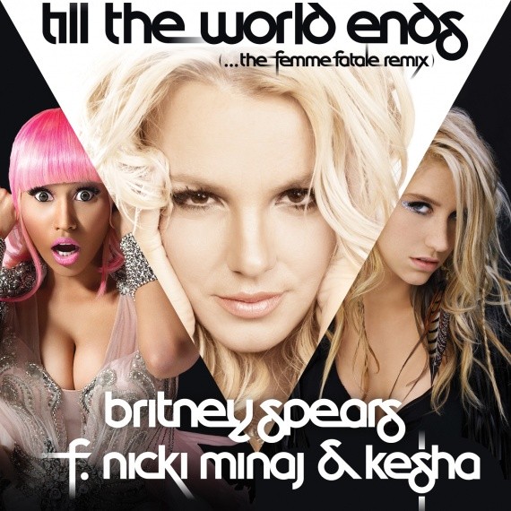 Britney Spears ft. Nicki Minaj & Ke$ha – Till The World Ends (Remix)