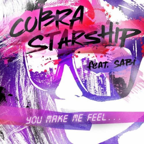 Cobra Starship feat. Sabi – You Make Me Feel…