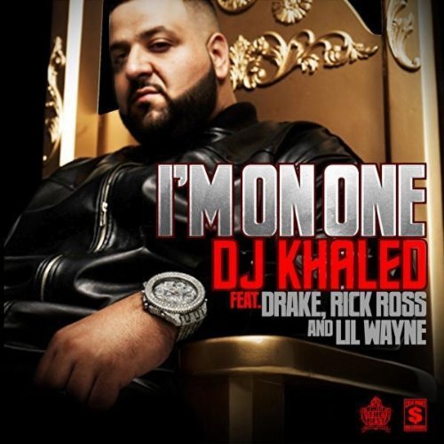 DJ Khaled feat. Drake, Rick Ross & Lil Wayne – I’m On One