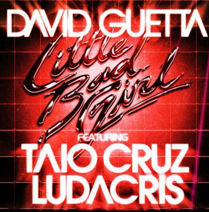 David Guetta feat. Taio Cruz & Ludacris – Little Bad Girl