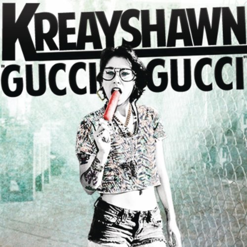 Kreayshawn – Gucci Gucci
