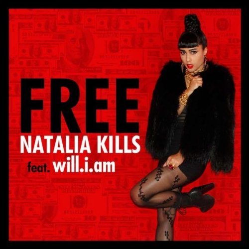 Natalia Kills – Free + (Remix) feat. will.i.am