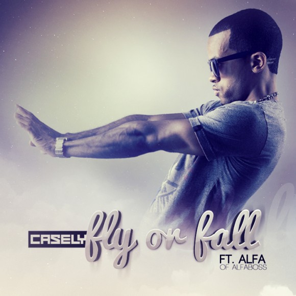 Casely feat. Alfa – Fly or Fall