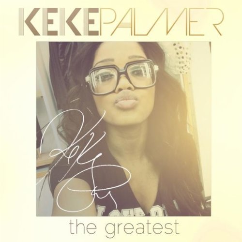 Keke Palmer – The Greatest