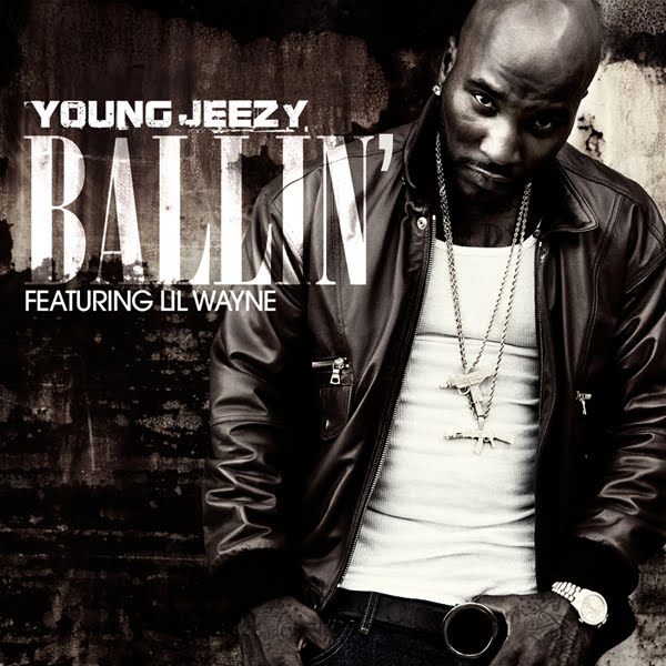 Young Jeezy feat. Lil’ Wayne – Ballin’
