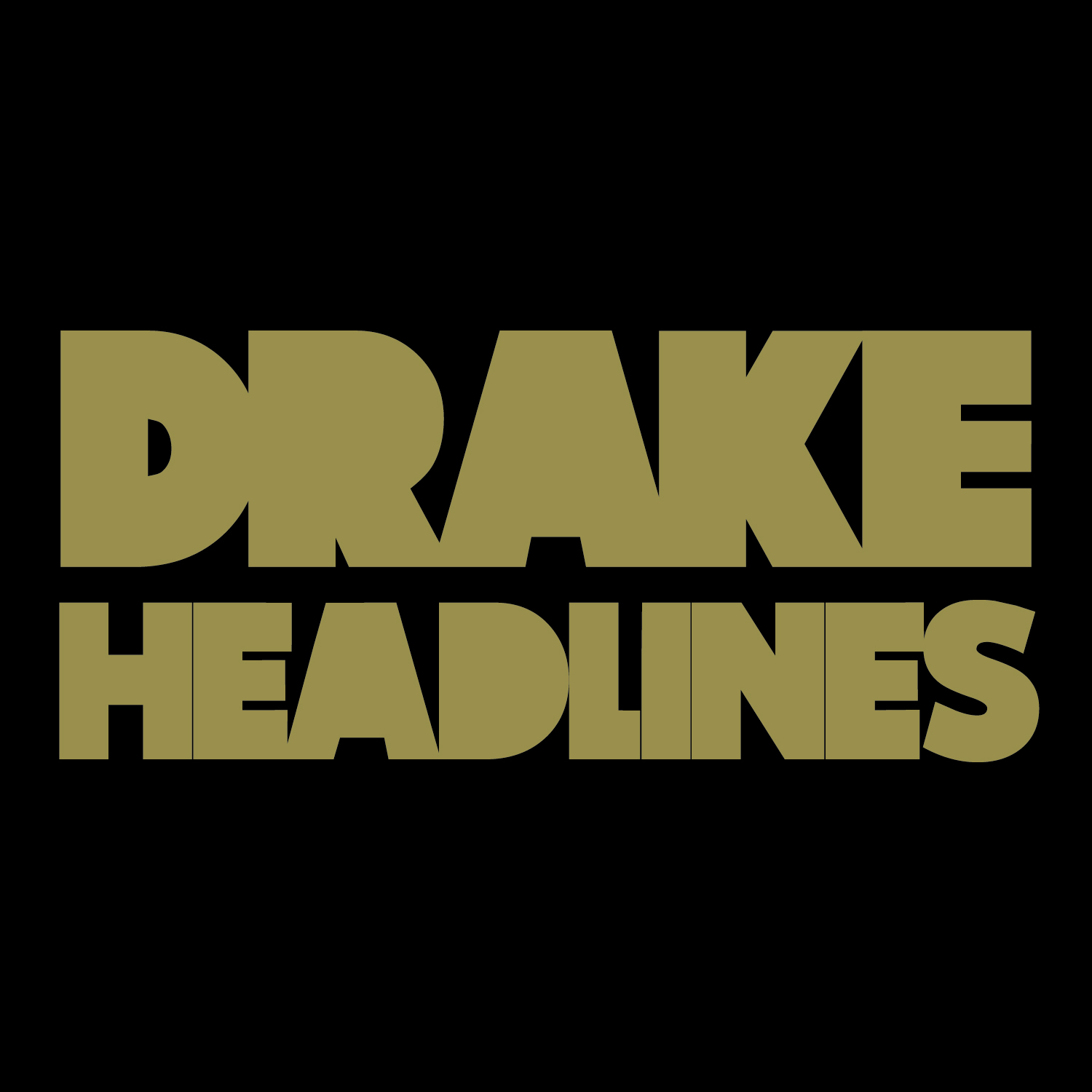 Drake – Headlines