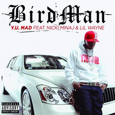 Birdman feat. Nicki Minaj & Lil Wayne – Y.U. MAD