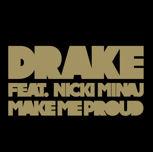 Drake feat. Nicki Minaj – Make Me Proud