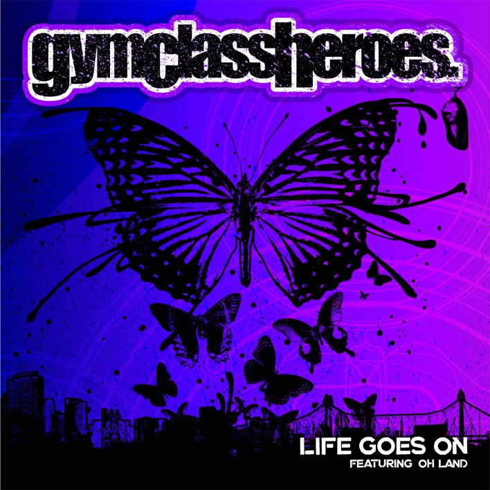 Gym Class Heroes feat. Oh Land – Life Goes On