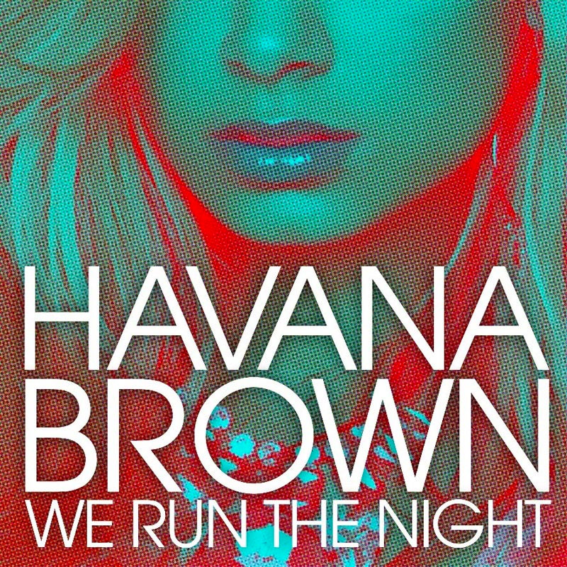 Havana Brown feat. Pitbull – We Run The Night