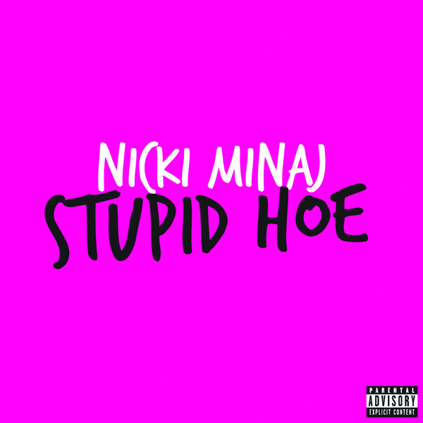 Nicki Minaj – Stupid Hoe
